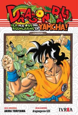 Dragon Ball. ¡La vez que me reencarne en Yamcha!