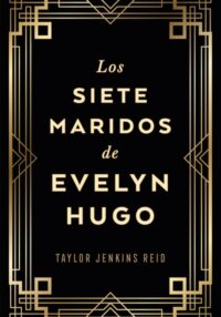 Los siete maridos de Evelyn Hugo - Edición Especial