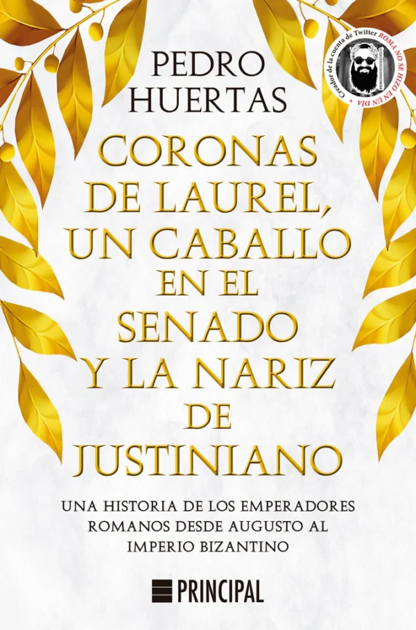 Coronas de laurel, un caballo en el Senado y la nariz de Justiniano