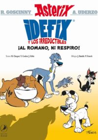 Idefix y los irreductibles 1 ¡Al Romano, ni respiro! - Asterix