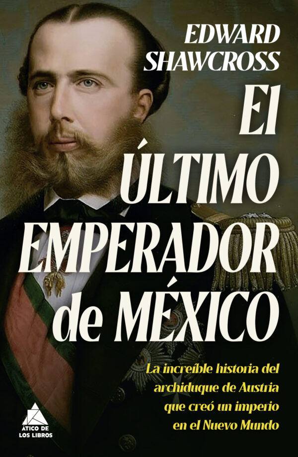 El ultimo emperador de Mexico