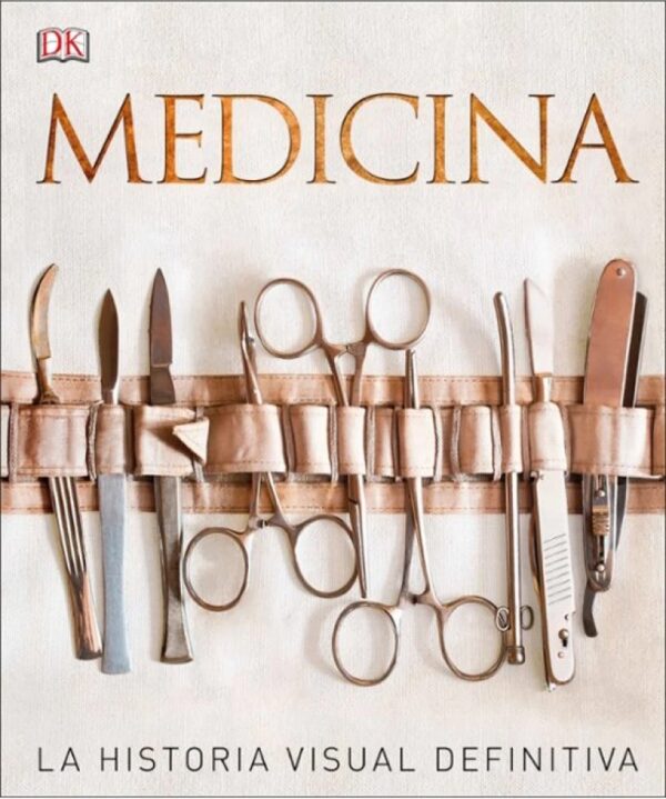 Medicina. La historia visual definitiva