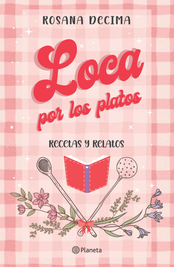 Loca por los platos - Recetas y relatos