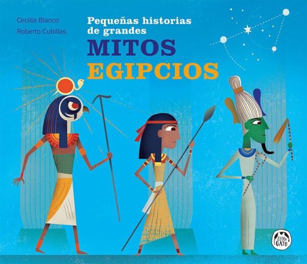 Pequeñas historias de grandes Mitos Egipcios