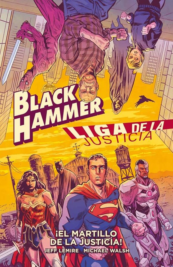 Black Hammer/Liga de la Justicia - El martillo de la justicia