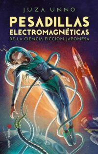 Pesadillas Electromagneticas De La Ciencia Ficcion