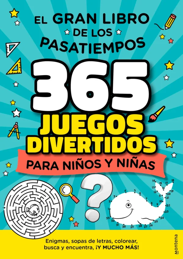 El gran libro de los pasatiempos: 365 juegos divertidos para niños y niñas