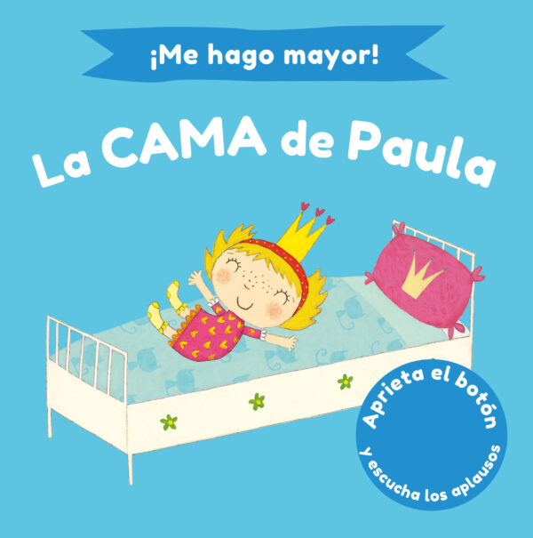 ¡Me hago mayor! - La cama de Paula