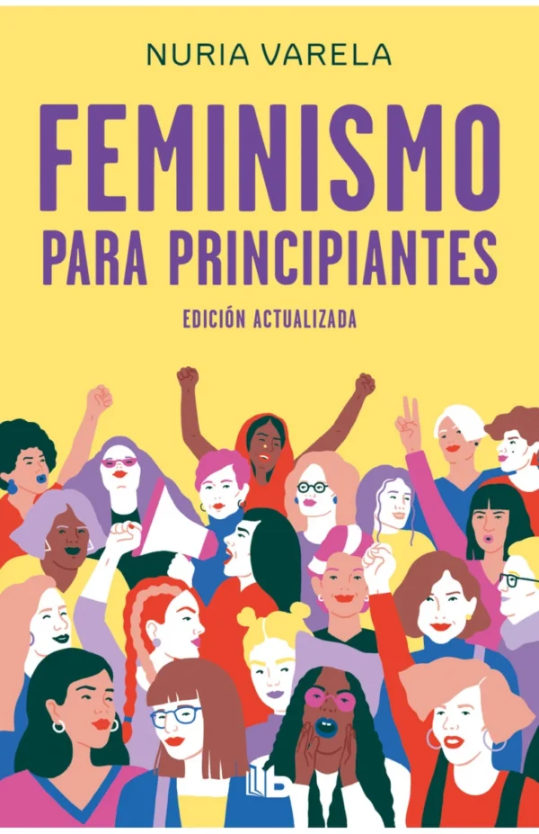 Feminismo para principiantes. Edición Actualizada