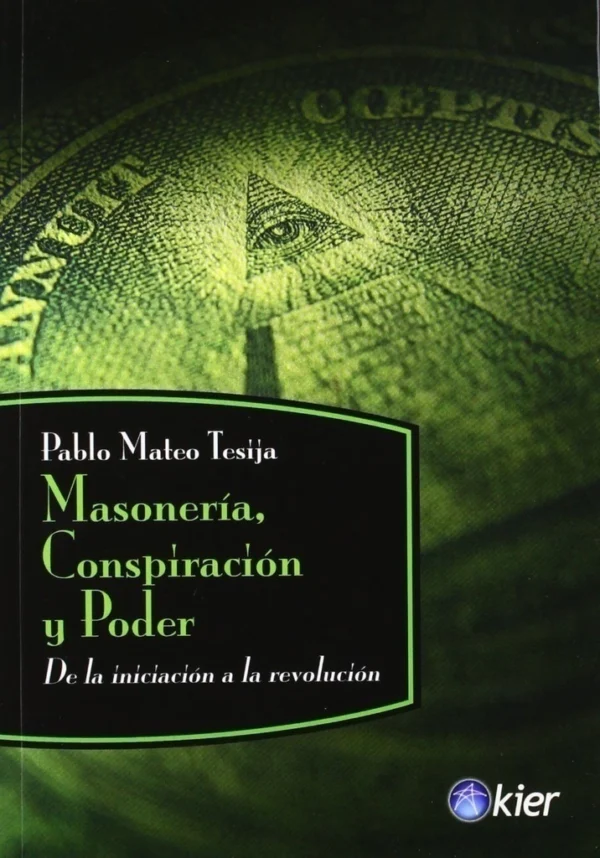 Masonería, conspiración y poder