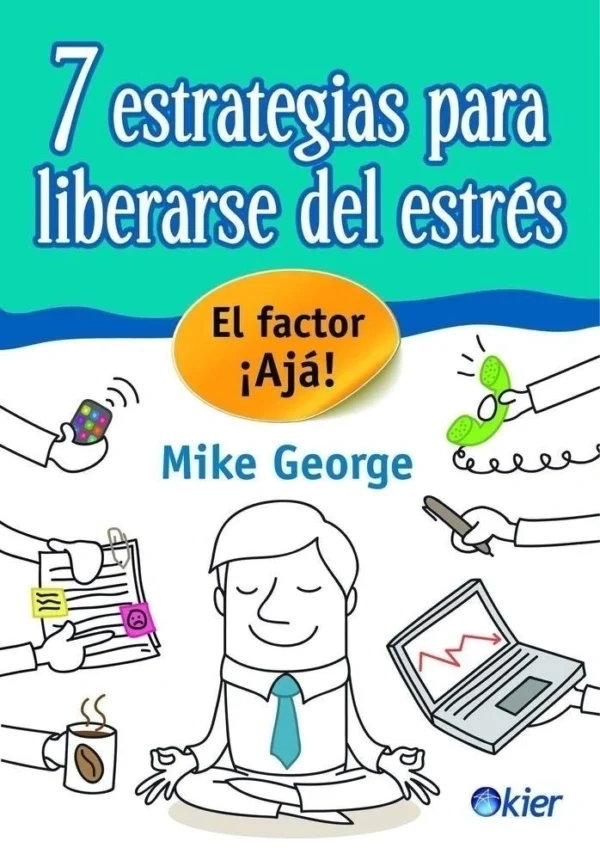 7 estrategias para liberarse del estrés