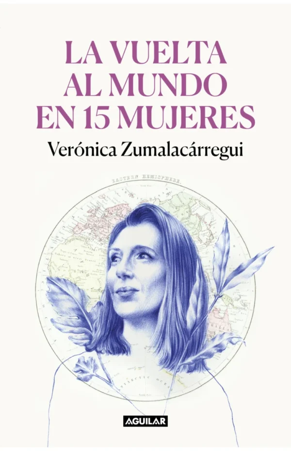 La vuelta al mundo en 15 mujeres