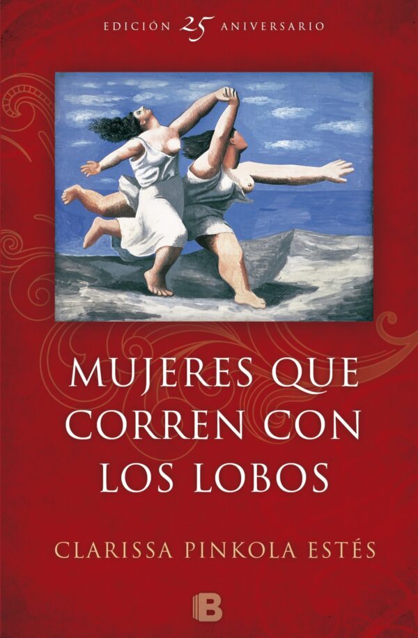 Mujeres que corren con los lobos (Edición 25º Aniversario)