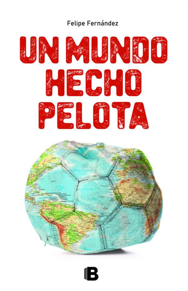 Un mundo hecho pelota