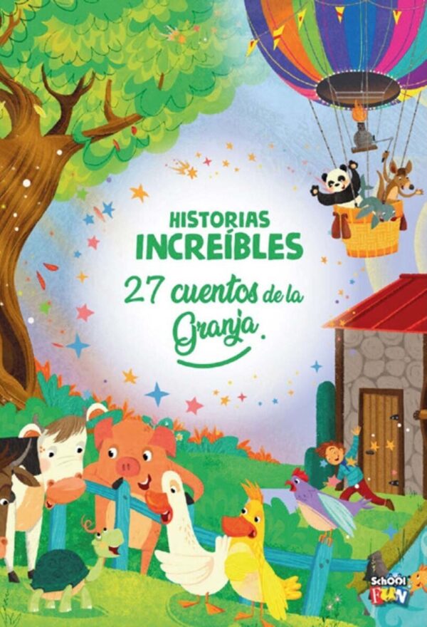 Historias increíbles 27 cuentos de granja