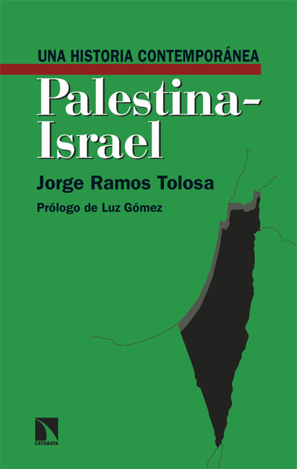 Una historia contemporánea: Palestina - Israel