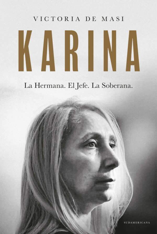 Karina. La Hermana. El Jefe. La soberana.