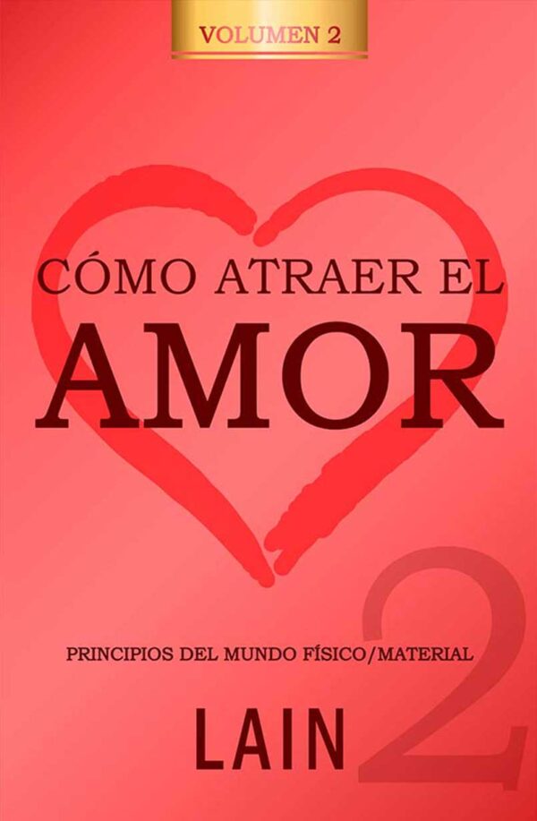 Cómo atraer el amor 2