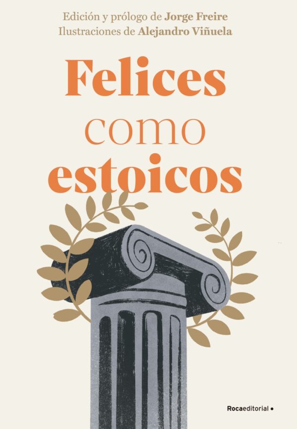 Felices como estoicos (edición ilustrada)