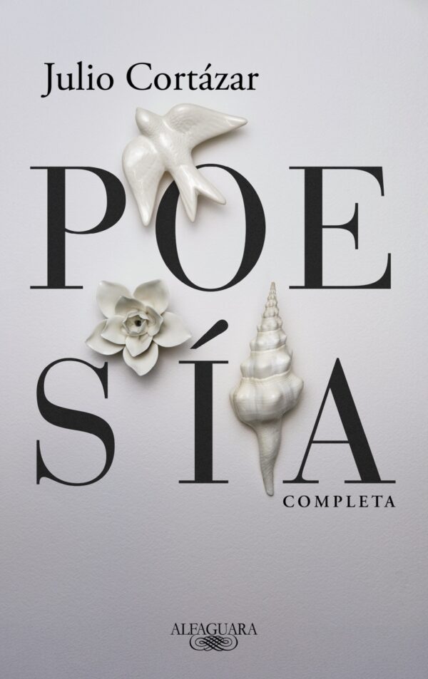 Poesía completa (Julio Cortázar)