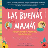 Las buenas mamás tienen pensamientos aterradores, pero no pasa nada
