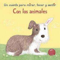 Un cuento para mirar, tocar y sentir con los animales