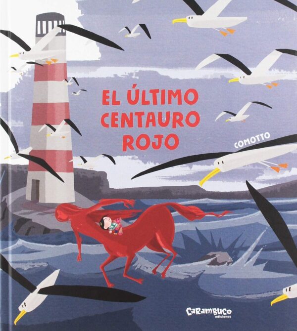 El último centauro rojo
