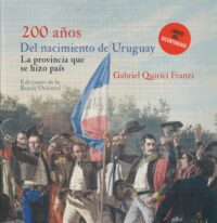 200 años del nacimiento del Uruguay