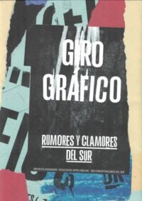 Giro gráfico. Rumores y clamores del sur