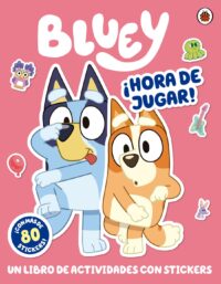 Bluey. Actividades - ¡Hora de jugar!