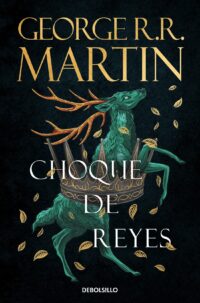 Choque de reyes (Cancion de hielo y fuego 2)