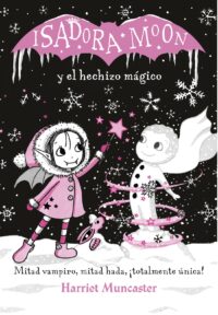 Isadora Moon y el hechizo mágico (TD)