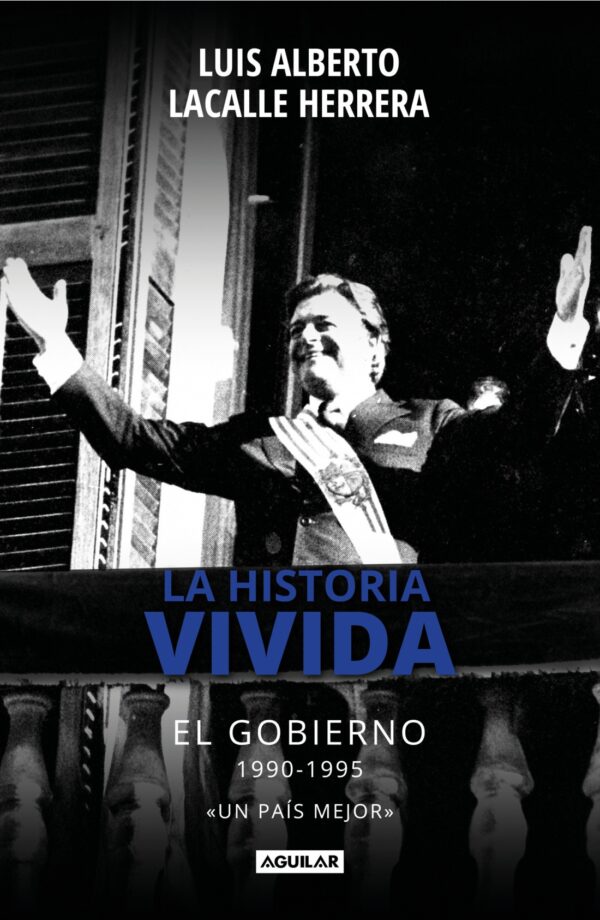 La historia vivida - El gobierno. 1990-1995