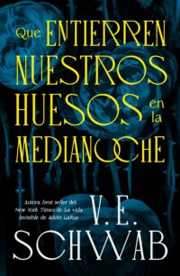 (PREVENTA) Que entierren nuestros huesos a la medianoche
