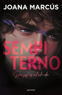 (PREVENTA) Sempiterno. Desafía el olvido (Bilogía Extraños 2)