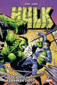 Marvel Omnibus. Hulk de John Byrne y Ron Garney Holocausto en la tierra de Dios