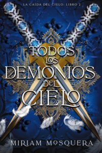 Todos los demonios del cielo (La caida del cielo 2)