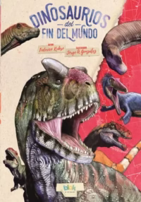 Dinosaurios del fin del mundo