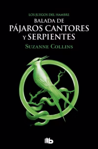 Los Juegos del Hambre 4 - Balada de pájaros cantores y serpientes (Bolsillo)
