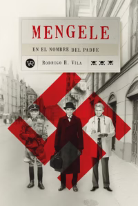 Mengele: En el nombre del padre