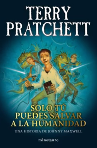 Trilogía Johnny Maxwell 1 Solo tú puedes salvar a la humanidad
