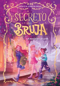 Secreto de bruja 1 - Secreto de bruja - La magia de la luna