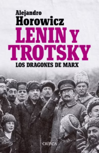 Lenin y Trotsky. Los dragones de Marx