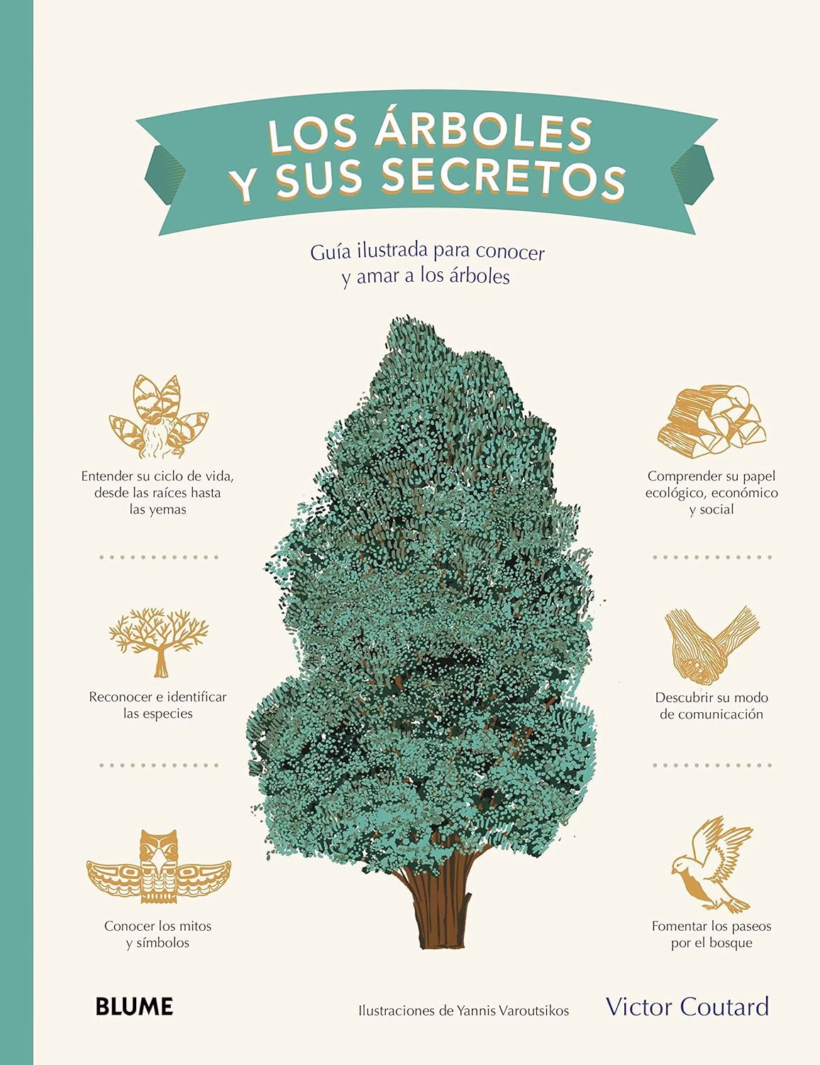 Los árboles y sus secretos: Guía ilustrada para conocer y amar a los árboles