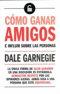 Como ganar amigos e influir sobre las personas