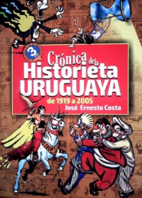 CRONICA DE LA HISTORIETA URUGUAYA DE 1919 A 2005