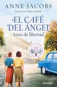 El café del ángel. Aires de libertad (Café del ángel 4)