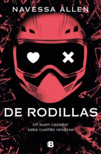 De rodillas (Adentrate en la oscuridad 2)