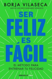 Ser feliz es facil