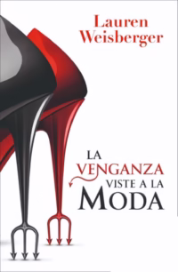 La venganza viste a la moda (El diablo viste a la moda 2)